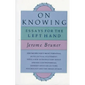 On Knowing: Essays for the Left Hand, Second Edition