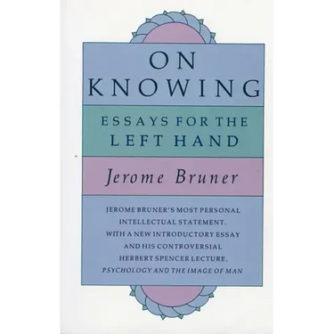 On Knowing: Essays for the Left Hand, Second Edition
