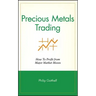 Precious Metals Trading: How to Profit from Major Market Moves