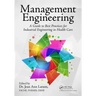 Management Engineering: A Guide to Best Practices for Industrial Engineering in Health Care