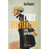 Early Utilitarians: Lives and Ideals