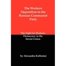 The Workers Opposition in the Russian Communist Party: The Fight for Workers Democracy in the Soviet Union