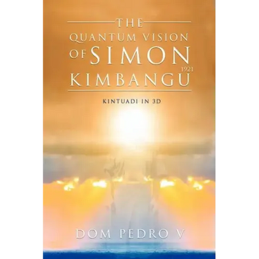 The Quantum Vision of Simon Kimbangu: Kintuadi in 3D