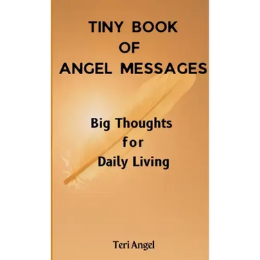 Tiny Book of Angel Messages: Big Thoughts for Daily Living