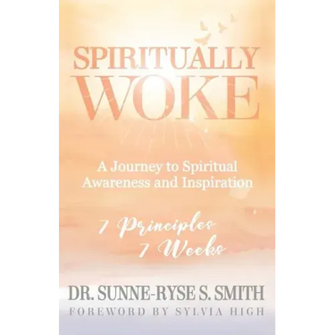 Spiritually Woke: A Journey to Spiritual Awareness and Inspiration