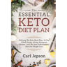 Keto Meal Plan - The Essential Keto Diet Plan: 10 Days To Permanent Fat Loss