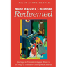 Aunt Ester's Children Redeemed: Journeys to Freedom in August Wilson's Ten Plays of Twentieth-Century Black America