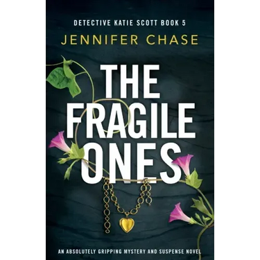 The Fragile Ones: An absolutely gripping mystery and suspense novel