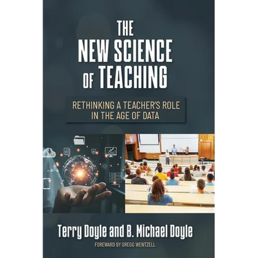 The New Science of Teaching: Rethinking a Teacher's Role in the Age of Data