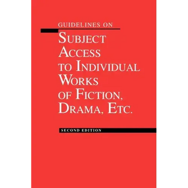 Guidelines on Subject Access to Individual Works of Fiction, Drama, Etc.