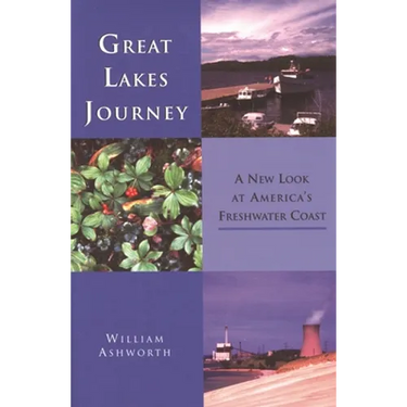 Great Lakes Journey: A New Look at America's Freshwater Coast