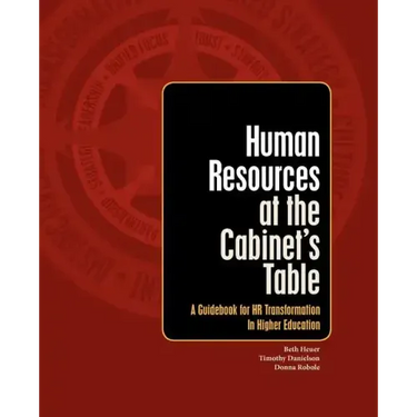 Human Resources at the Cabinet's Table: A Guidebook for HR Transformation in Higher Education