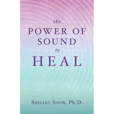 The Power of Sound to Heal