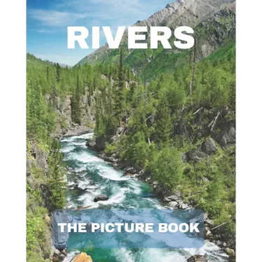 Rivers: The Picture Book of Rivers for Seniors Alzheimer's with Dementia Great for Gift .
