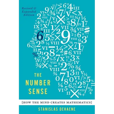 The Number Sense: How the Mind Creates Mathematics, Revised and Updated Edition