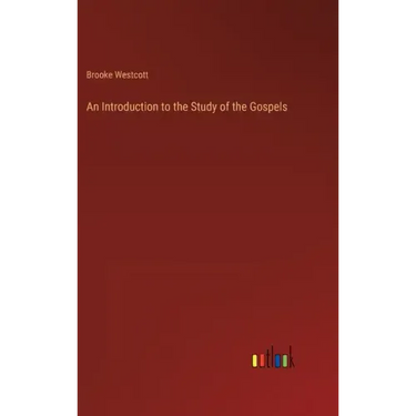 An Introduction to the Study of the Gospels