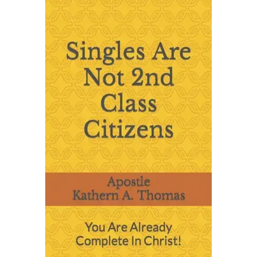 Singles Are Not 2nd Class Citizens!