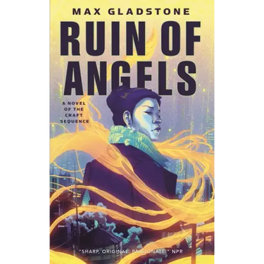 The Ruin of Angels: A Novel of the Craft Sequence