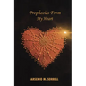 Prophecies From My Heart