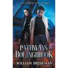 Pathways to Bolingbrook: A Bolingbrook Babbler Story