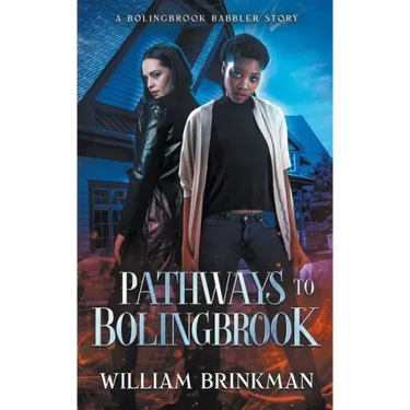 Pathways to Bolingbrook: A Bolingbrook Babbler Story