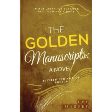 The Golden Manuscripts: A Novel: A Novel