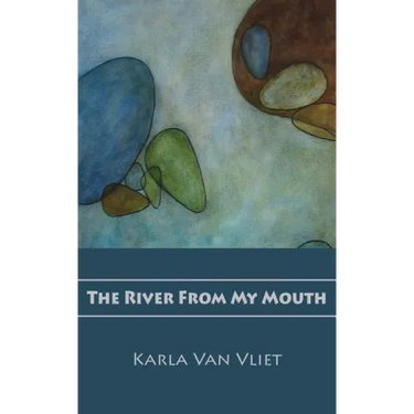 The River From My Mouth