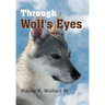 Through Wolf's Eyes
