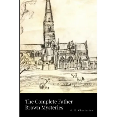 The Complete Father Brown Mysteries