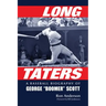 Long Taters: A Baseball Biography of George Boomer Scott