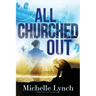 All Churched Out