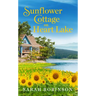 Sunflower Cottage on Heart Lake