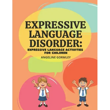 Expressive Language Disorder: Expressive Language Activities for Children