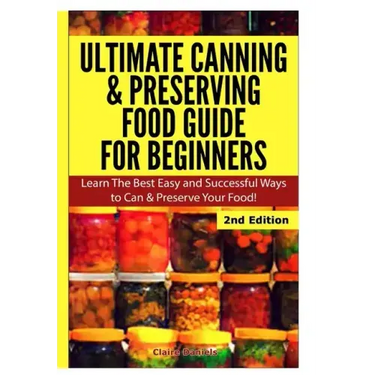 Ultimate Canning & Preserving Food Guide for Beginners