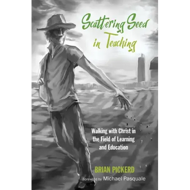 Scattering Seed in Teaching: Walking with Christ in the Field of Learning and Education