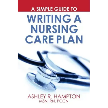 A Simple Guide to Writing a Nursing Care Plan