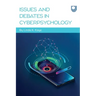 Issues and Debates in Cyberpsychology