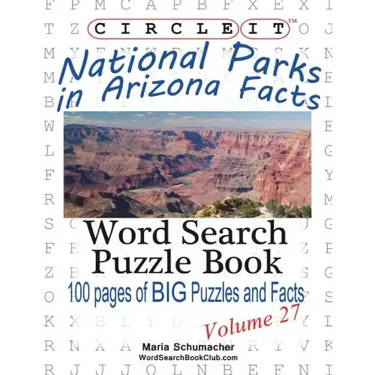 Circle It, National Parks in Arizona Facts, Word Search, Puzzle Book