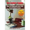 Declutter Guide: How to Organize Your Life in 2 Weeks or Less
