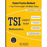 TSI Subject Test Mathematics: Student Practice Workbook + Two Full-Length TSI Math Tests