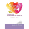 Eating by Faith: A Walk With God. My Eating Disorder From The Inside Out: Taste and See...