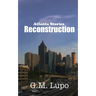 Reconstruction: Atlanta Stories