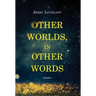 Other Worlds, In Other Words