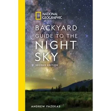 National Geographic Backyard Guide to the Night Sky, 2nd Edition