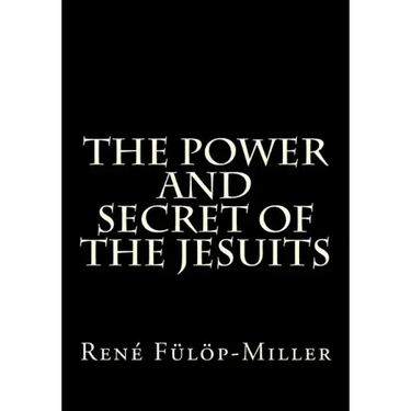 The Power and Secret of the Jesuits