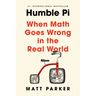 Humble Pi: When Math Goes Wrong in the Real World