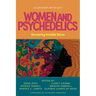 Women and Psychedelics: Uncovering Invisible Voices