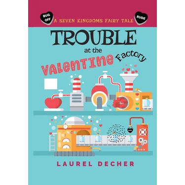 Trouble at the Valentine Factory