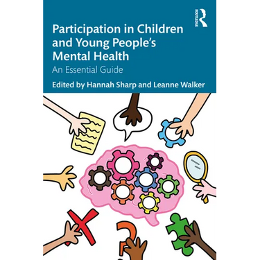Participation in Children and Young People's Mental Health: An Essential Guide