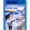 SANTORINI FOR TRAVELERS. The total guide: The comprehensive traveling guide for all your traveling needs. By THE TOTAL TRAVEL GUIDE COMPANY
